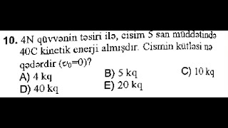 Cismin Kinetik Enerjisi  10cu sual [upl. by Ettebab]