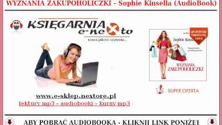 WYZNANIA ZAKUPOHOLICZKI  Sophie Kinsella  AudioBook trailer PL [upl. by Center]