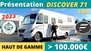 HAUT de GAMME  Présentation FLEURETTE Discover 71 LMR 2023 Instant CampingCar [upl. by Segroeg872]