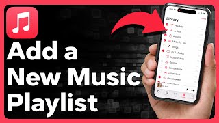 How To Add A New Playlist In Apple Music [upl. by Eilsew]