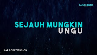 Ungu – Sejauh Mungkin Karaoke Version [upl. by Ennairrek]