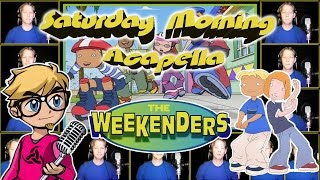 THE WEEKENDERS Theme  Saturday Morning Acapella [upl. by Akcirahs]