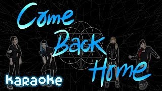 2NE1  Come Back Home karaoke [upl. by Mathew737]