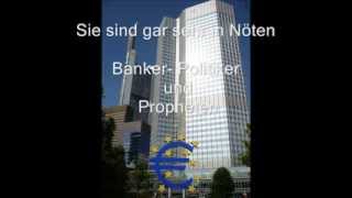 Sie sind gar sehr in Nöten Banker  Politiker und Propheten [upl. by Neelrahc117]