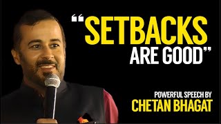 Setbacks are good  Powerful Motivational Speech by Chetan Bhagat 🔥 [upl. by Yurt]