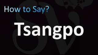 How to Pronounce Tsangpo [upl. by Amsirac]