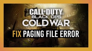 Fix Cold War Page File Error Out of memory Error  Multiple Solutions Full Guide [upl. by O'Grady]