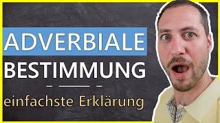 Was ist eine adverbiale Bestimmung  Adverbiale Bestimmungen einfach erklärt [upl. by Engapmahc]