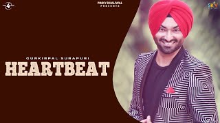 HEARTBEAT Full Video  GURKIRPAL SURAPURI  KAMALPREET JOHNY  Latest Punjabi Songs 2016 [upl. by Dianne]