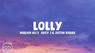 Maejor Ali ft Juicy J Justin Bieber  Lolly lyrics [upl. by Rhona]