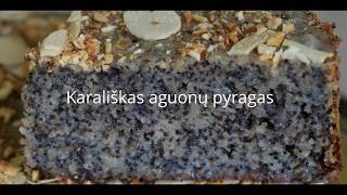 Karališkas Aguonų pyragas  Skaniausias pyragas su aguonom  Pyragas be miltų  Royal poppy seed pie [upl. by Akienaj]