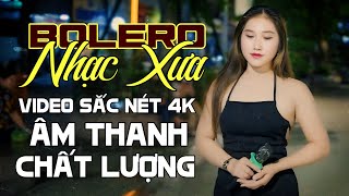 Liên Khúc Nhạc Vàng Tuyển Chọn  Những bản nhạc đường phố hay nhất video 4k chất lượng rõ nét [upl. by Dnomse84]