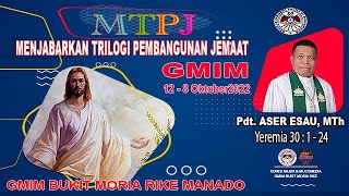 MTPJ GMIM  2  8 Okt 2022  Yeremia 30  1  24 [upl. by Eboj]