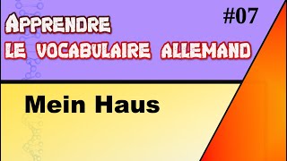 Apprendre et réviser le vocabulaire allemand 07  Mein Haus [upl. by Atiekahs]