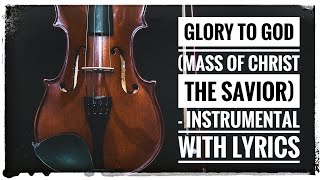 Glory to God Mass of Christ the Savior  Instrumental with Lyrics [upl. by Spiegel583]