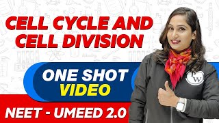 CELL CYCLE AND CELL DIVISION in 1 Shot  All Theory amp PYQs  NEET Crash Course  UMEED 20 [upl. by Erny]