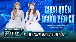 KARAOKE  CHƯA QUÊN NGƯỜI YÊU CŨ  THIỀU BẢO TRÂM DƯƠNG HOÀNG YẾN  CÔNG DIỄN 2  CĐĐG 2024 [upl. by Ahsei775]