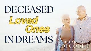 Deceased Love Ones in Dreams [upl. by Nylatsirhc]