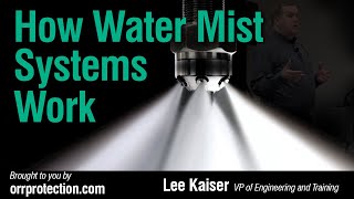 How Water Mist Systems Work 2017 Seminar  Part 8 of 17 [upl. by Oatis]