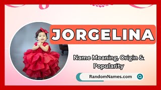 Jorgelina  Baby Girl Name Meaning Origin amp Popularity  RandomNamescom [upl. by Aisatan]