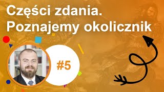 5 Części zdania Poznajemy okolicznik [upl. by Nomelc]