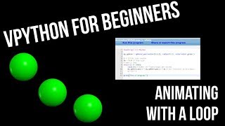 VPython for Beginners 4  Animating with Loops [upl. by Idaf]