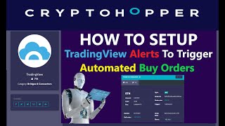 How To Setup CryptoHopper Automated Crypto Trading Bot TradingView Indicator Alert Buy Order Signals [upl. by Aibonez]