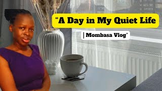 quotA Day in the Life of an Introvert in Mombasaquotintroverted lifestyledaily vlog Mombasa [upl. by Ahseral826]