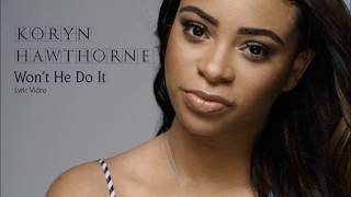 Wont He Do It Lyrics Koryn Hawthorne ft Roshon Fegan [upl. by Gnim]