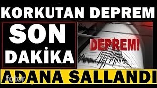 Adana KÖTÜ Haber Korkutan DEPREM SON DAKİKA Açıklaması [upl. by Nims226]