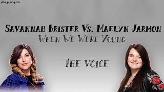 Savannah Brister vs Maelyn Jarmon  When We Were Young Lyrics  The Voice Battles 2019 [upl. by Letniuq423]