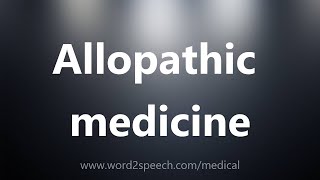 Allopathic medicine  Medical Meaning [upl. by Charis602]