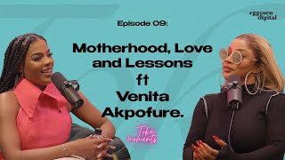 Motherhood Love amp Lessons ft Venita Akpofure [upl. by Eneluj117]