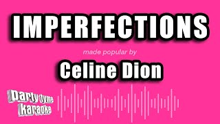 Celine Dion  Imperfections Karaoke Version [upl. by Ainet]