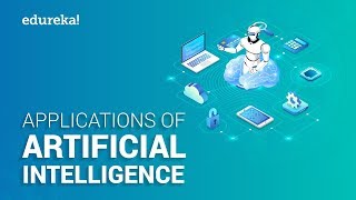 Top 10 Applications Of Artificial Intelligence in 2021  Artificial Intelligence Training  Edureka [upl. by Suoiluj215]