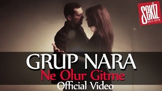 Grup Nara  Ne Olur Gitme  Orjinal Video Klip [upl. by Dnarud]