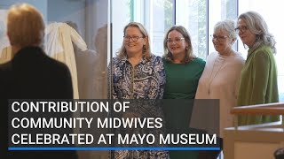 Contribution of community midwives celebrated at Mayo museum [upl. by Phail]