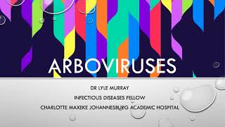 Arboviruses  Lyle Murray [upl. by Lucila]