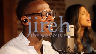 Jireh  Brian Nhira Maverick City amp Elevation  The Sessions EP [upl. by Nyral728]