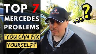 TOP 7 Mercedes Problems  You Can Fix Yourself  Tips amp Tricks [upl. by Buller]