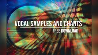 Vocal Samples and Chants Free Download [upl. by Studdard]