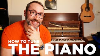 How to Tune the Piano 2021  Tools amp Tuning  DIY [upl. by Peti]