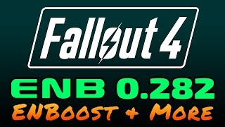 Fallout 4  ENB 0282  ENBoost  Installation Guide and Feature Overview [upl. by Ailaroc41]