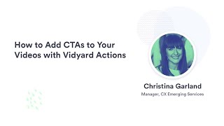 How to Add CTAs to Your Videos with Vidyard Actions [upl. by Gautier]