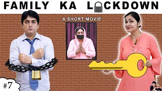 FAMILY KA LOCKDOWN  परिवार का लॉकडाउन A Short Movie Family Comedy  Ruchi and Piyush [upl. by Iggem156]