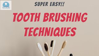 Tooth Brushing Techniques Easy Explanation [upl. by Reilly]