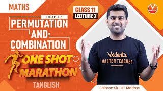 Permutation and Combination Class 11 One Shot  L2  Marathon  Vaathi Raid  Shimon Sir  Tanglish [upl. by Pul]