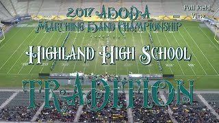 Highland Marching Band 2017 ABODA Championship  Full Field [upl. by Ejroj239]