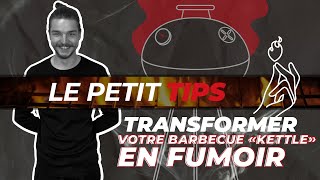 Comment transformer son barbecue quotKettlequot en fumoir   Le Petit Tips 💡 [upl. by Vitek]