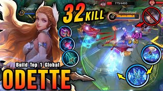 32 Kills No Death Unstoppable Ultimate Combo Odette New Build  Build Top 1 Global Odette  MLBB [upl. by Egrog]